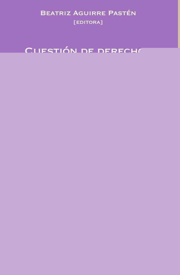 Cuestión de derechos. Reflexiones sobre la legitimación de los derechos de las infancias | Beatriz Aguirre Pastén