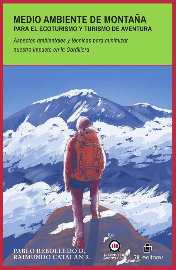 Medio ambiente de montaña para el ecoturismo y turismo de aventura. Aspectos ambientales y técnicas  | Rebolledo Dujisin, Catalán Riffo