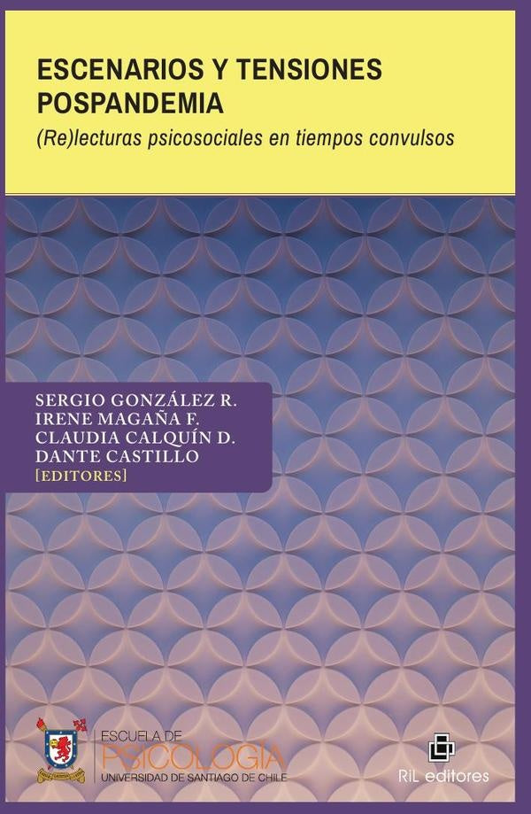 Escenarios y tensiones pospandemia. (Re)lecturas psicosociales en tiempos convulsos | González R., Magaña F. y otros