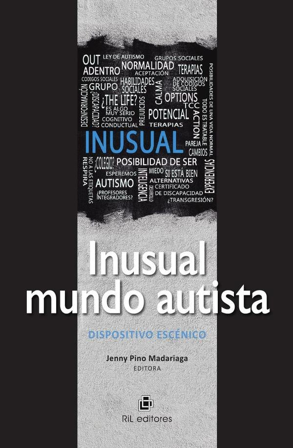 Inusual mundo autista. Dispositivo escénico | Jenny Pino Madariaga