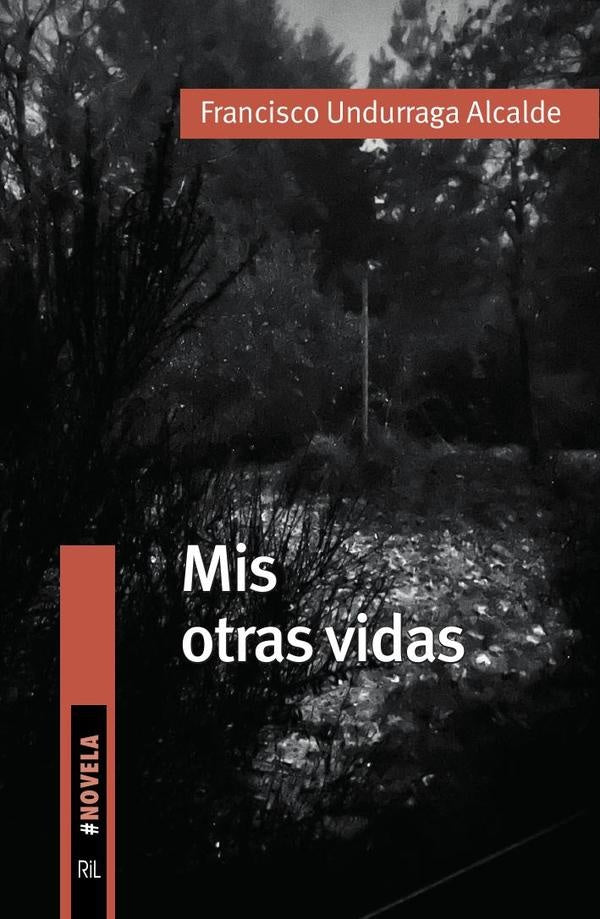 Mis otras vidas | Francisco Undurraga Alcalde