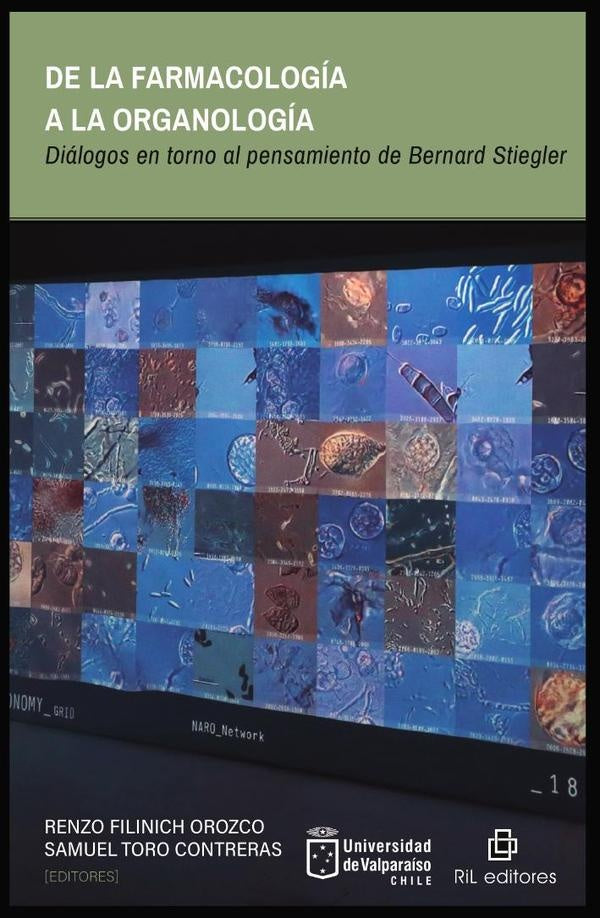 De la farmacología a la organología. Diálogos en torno al pensamiento de Bernard Stiegler | Toro Contreras, Filinich Orozco