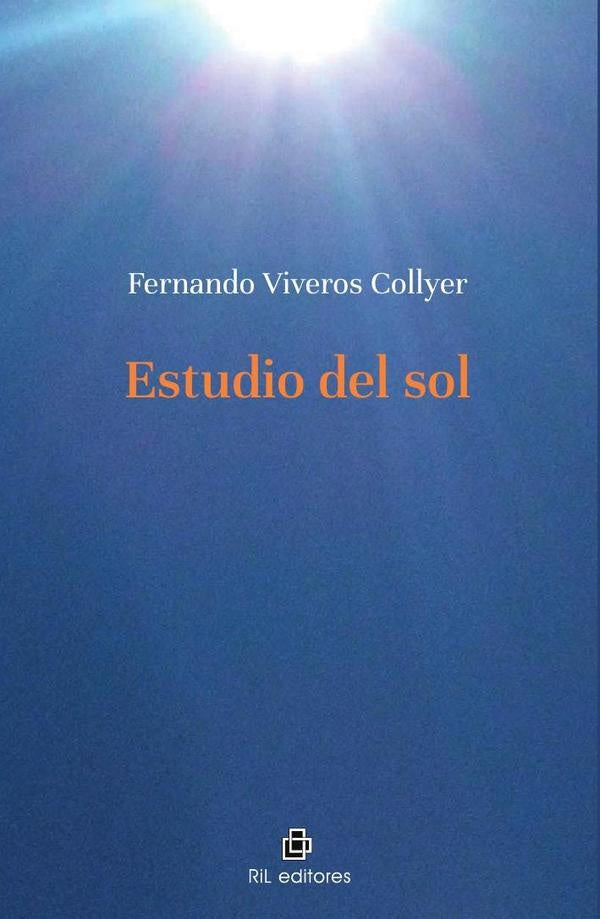 Estudio del sol. Poesía  Filosofía  Fotografía | Fernando Viveros Collyer