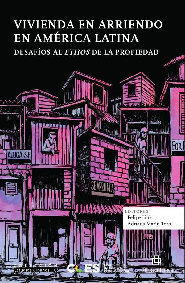 Vivienda en arriendo en América Latina. Desafíos al ethos de la propiedad | Link, Marín-Toro
