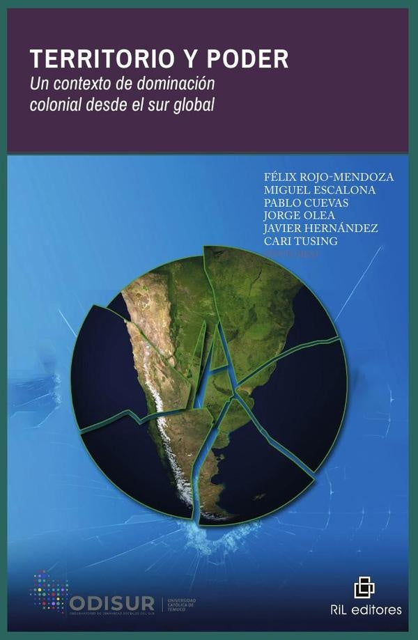 Territorio y poder. Un contexto de dominación colonial desde el sur global | Varios Autores