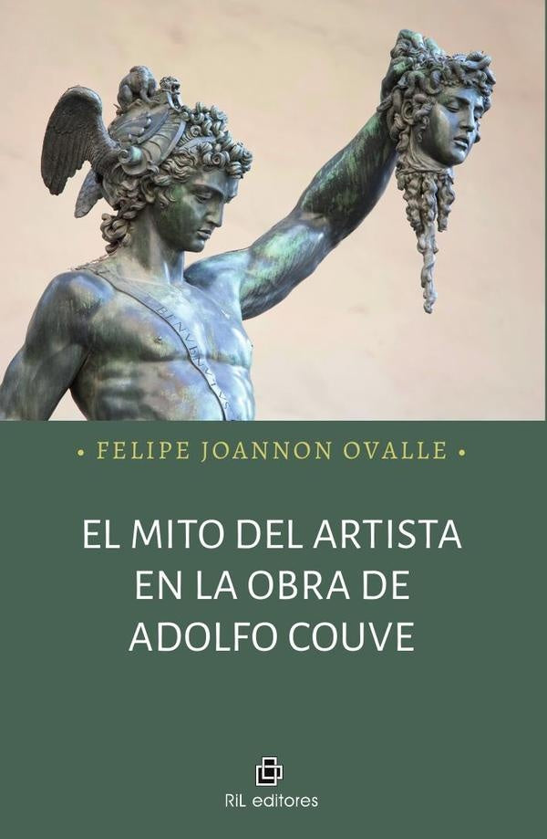 El mito del artista en la obra de Adolfo Couve | Felipe Joannon Ovalle