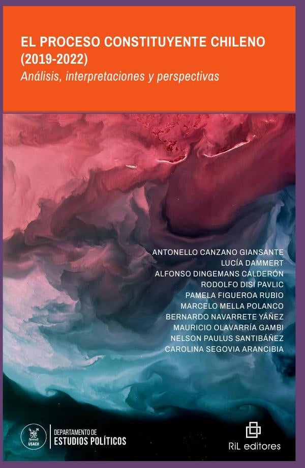 El Proceso Constituyente Chileno (2019-2022). Análisis, interpretaciones y perspectivas | Varios Autores