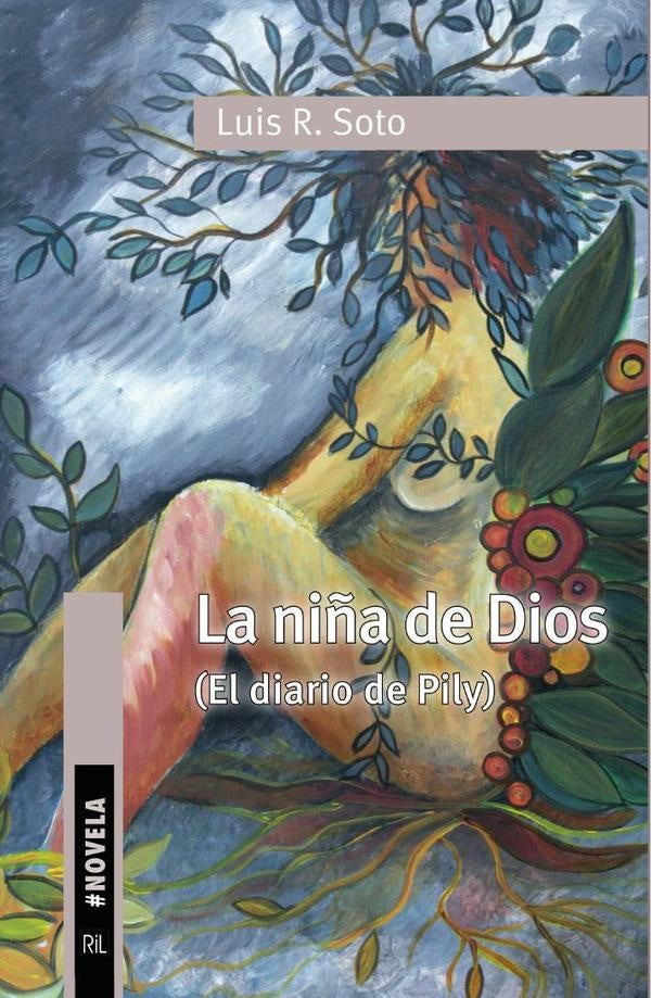 La niña de Dios. El diario de Pily | Luis Rodrigo Soto Soto
