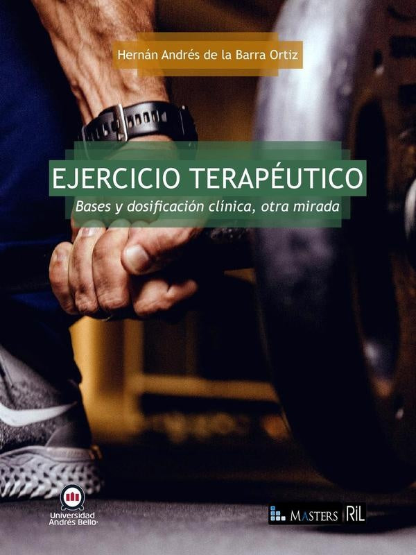 Ejercicio terapéutico. Bases y dosificación clínica, otra mirada | Hernán Andrés de la Barra Ortiz