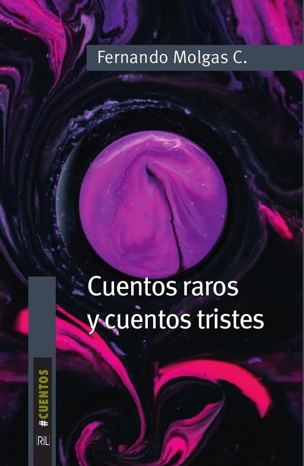 Cuentos raros y cuentos tristes | Fernando Molgas Cortés