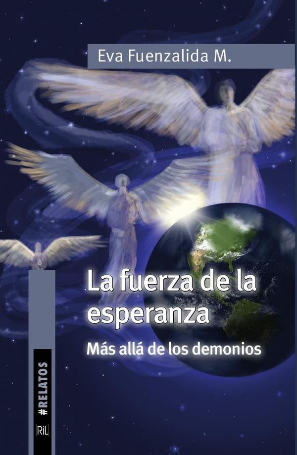 La fuerza de la esperanza más allá de los demonios | Eva Fuenzalida M.