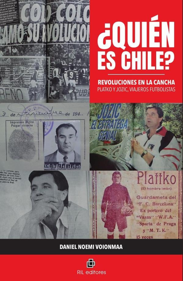 ¿Quién es Chile? Revoluciones en la cancha | Daniel Noemi Voionmaa