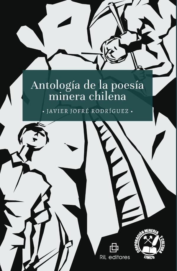 Antología de la Poesía Minera Chilena | Javier Jofré Rodríguez