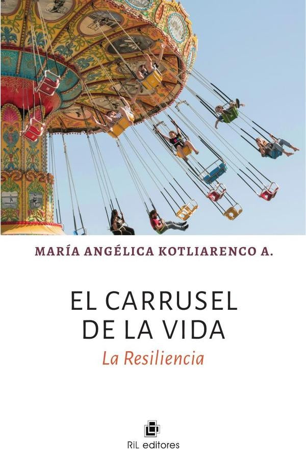 El carrusel de la vida | María Angélica Kotliarenco Azerman