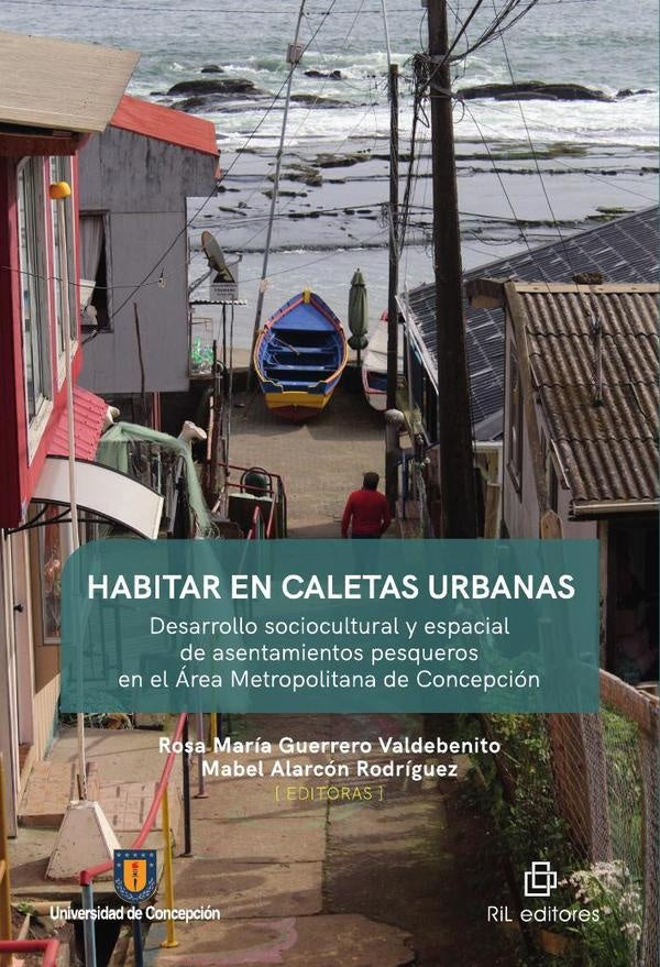 Habitar en caletas urbanas | Rosa María Guerrero Valdebenito