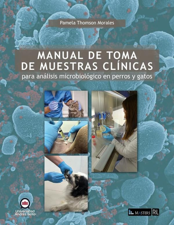 Manual de toma de muestras clínicas para análisis microbiológico en perros y gatos | Pamela Thomson Morales