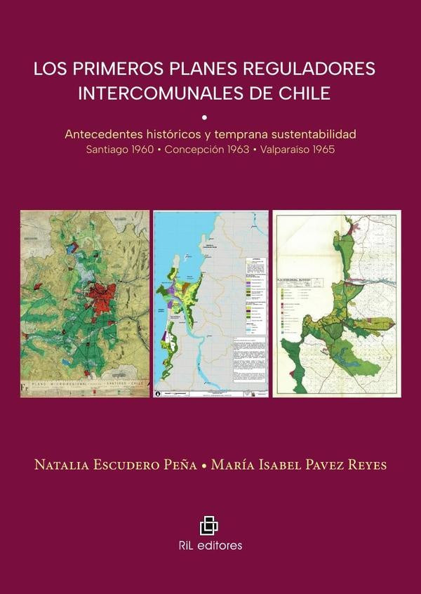 Los primeros planes reguladores intercomunales de Chile | Escudero Peña, Reyes Pavez