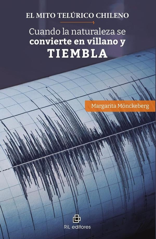 El mito telúrico chileno | Margarita Mönckeberg