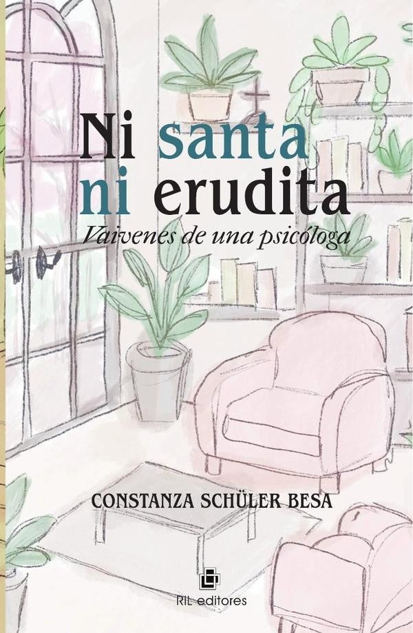 Ni santa ni erudita | Constanza Schüler Besa