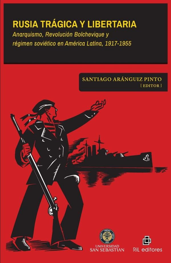 Rusia trágica y libertaria | Santiago Aránguiz Pinto