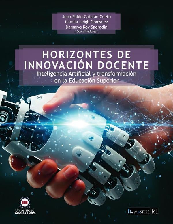 Horizontes de innovación docente: inteligencia artificial y transformación en la educación superior | Roy Sadradín, Catalán Cueto y otros