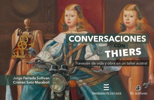 Conversaciones con Thiers | Ferrada Sullivan, Soto Maraboli