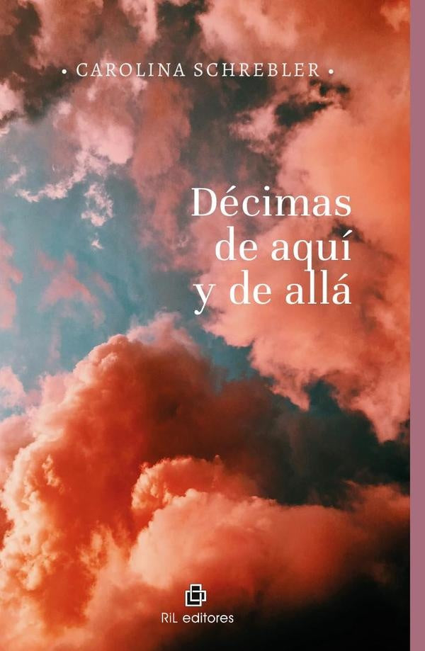Décimas de aquí y de allá | Carolina Schrebler