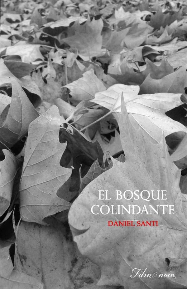El bosque colindante | Daniel Santi