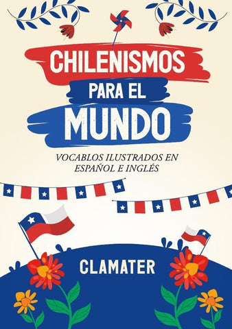 Chilenismos Para El Mundo | Retamal,