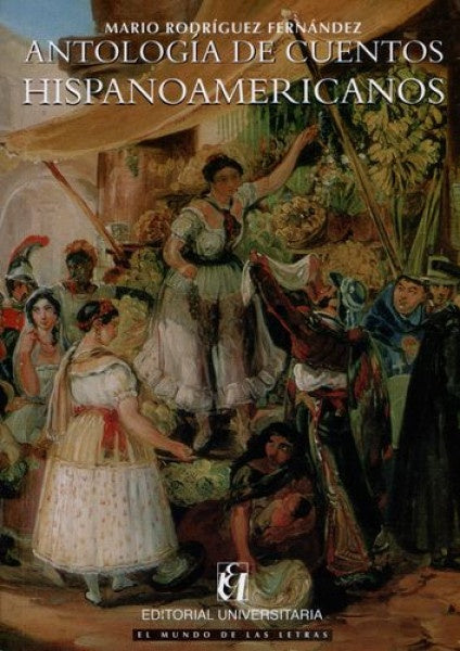 Antología de Cuentos Hispanoamericanos | Mario Rodríguez Fernández
