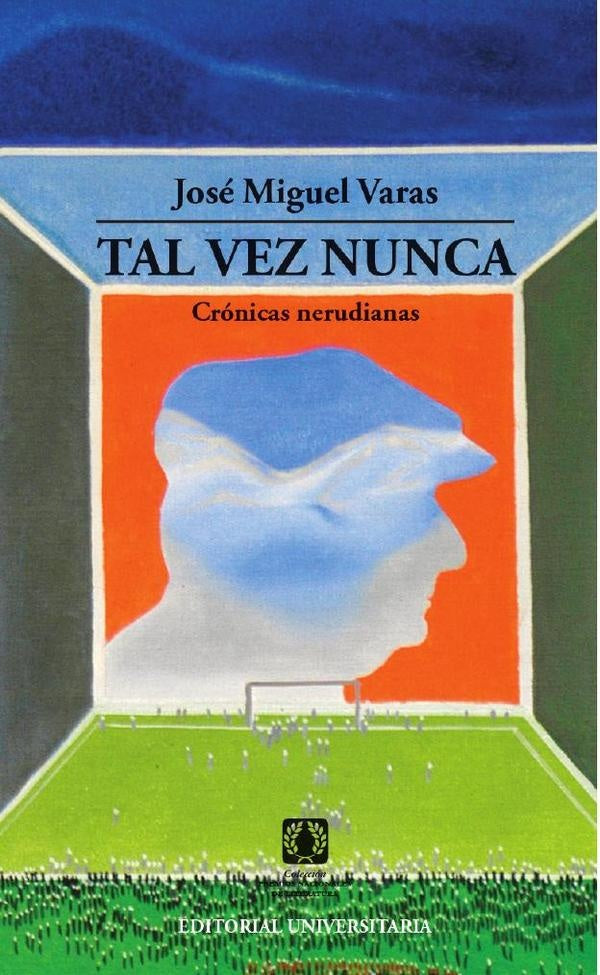 Tal vez nunca | José Miguel Varas