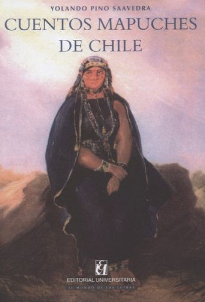 Cuentos mapuches de Chile | Yolando Pino Saavedra