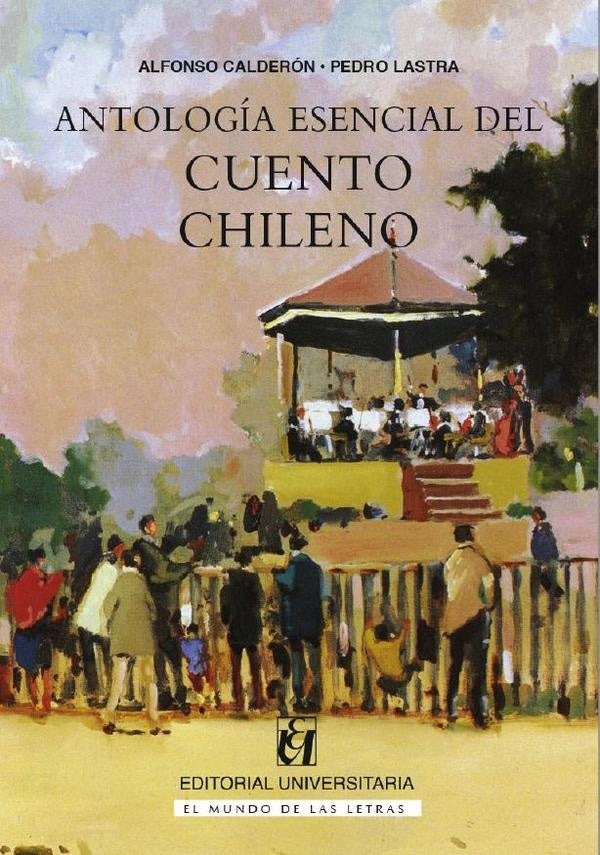 Antología esencial del cuento chileno | Calderón, Lastra