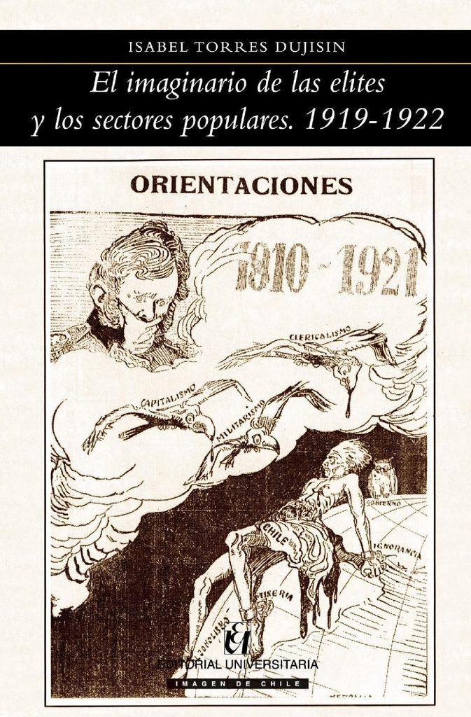 El imaginario de las elites y los sectores populares. 1919-1922 | Isabel Torres Dujisin