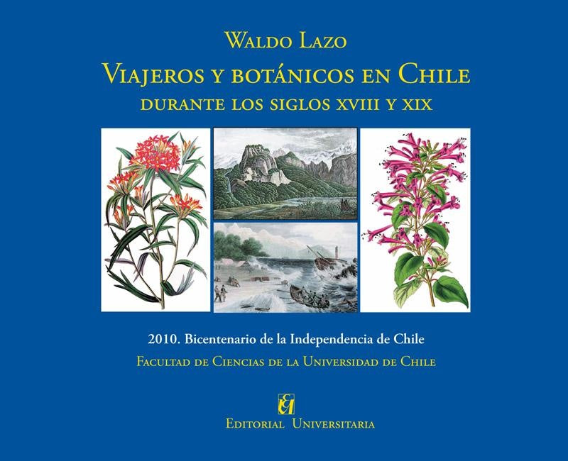 Viajeros y botánicos en Chile | Waldo Lazo