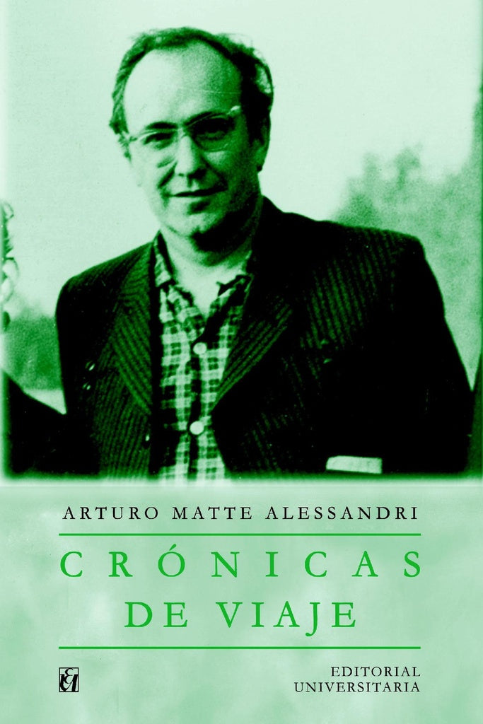 Crónicas de viaje | Arturo Matte Alessandri