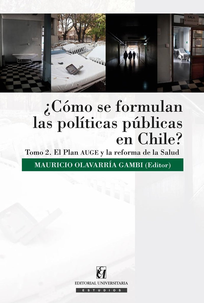 ¿Cómo se formulan las políticas públicas en Chile? Tomo II | Mauricio Olavarría Gambi