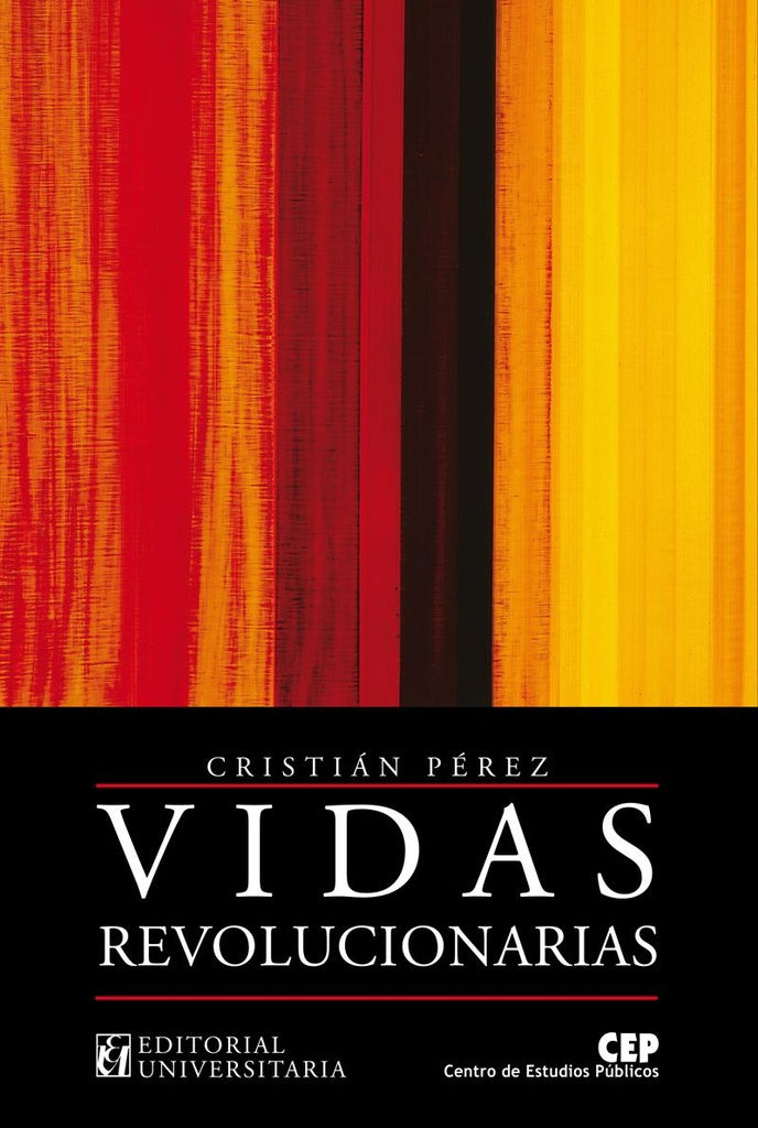 Vidas Revolucionarias | Cristián Pérez