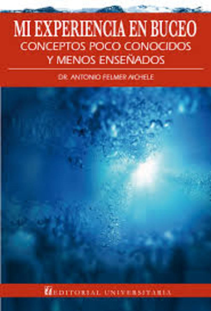 Mi experiencia en el buceo | Antonio Felmer Aichele