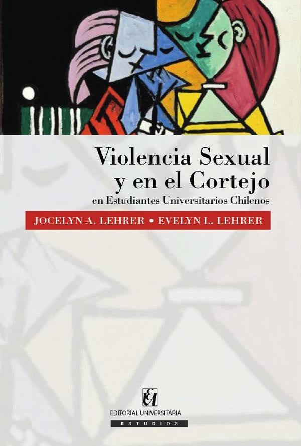 Violencia sexual y en el cortejo en Estudiantes Universitarios Chilenos | Lehrer, Lehrer