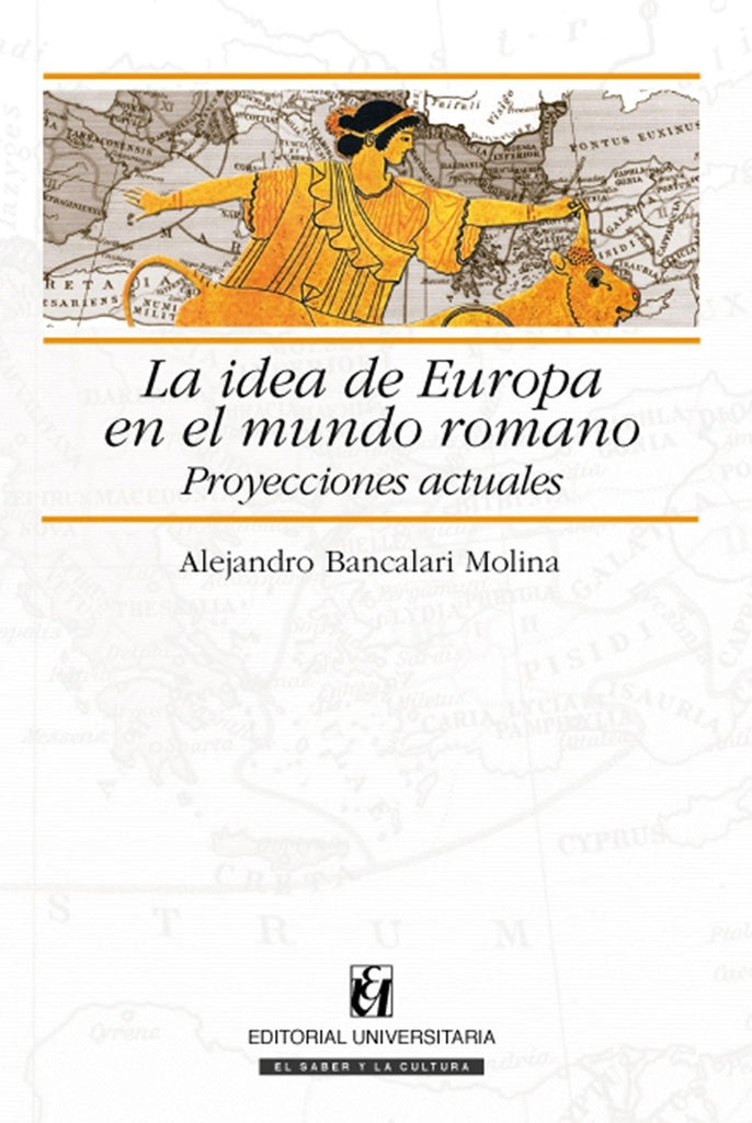 La idea de Europa en el mundo romano | Alejandro Bancalari Molina