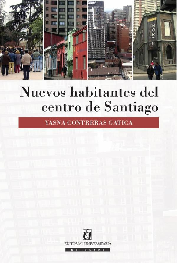 Nuevos habitantes del centro de Santiago | Yasna Contreras Gatica