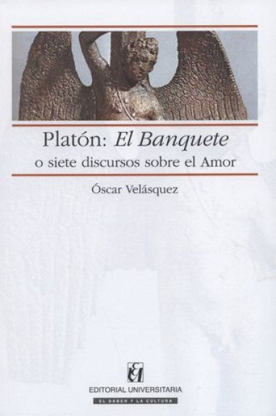 Platón: El Banquete o siete discursos sobre el amor | Platon, Velásquez