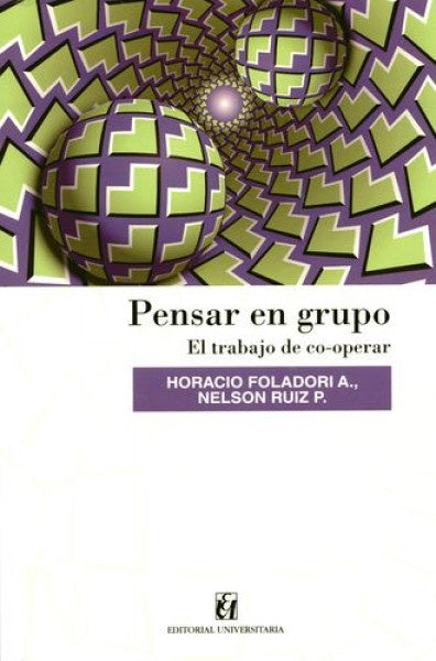 Pensar en grupo | Foladori A., Ruiz P.