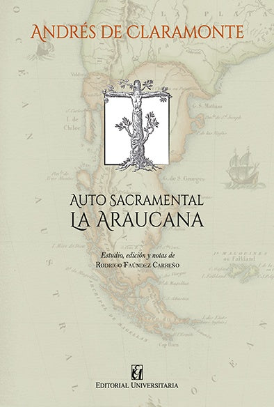Auto sacramental La Araucana | De Claramonte, Faúndes Carreño