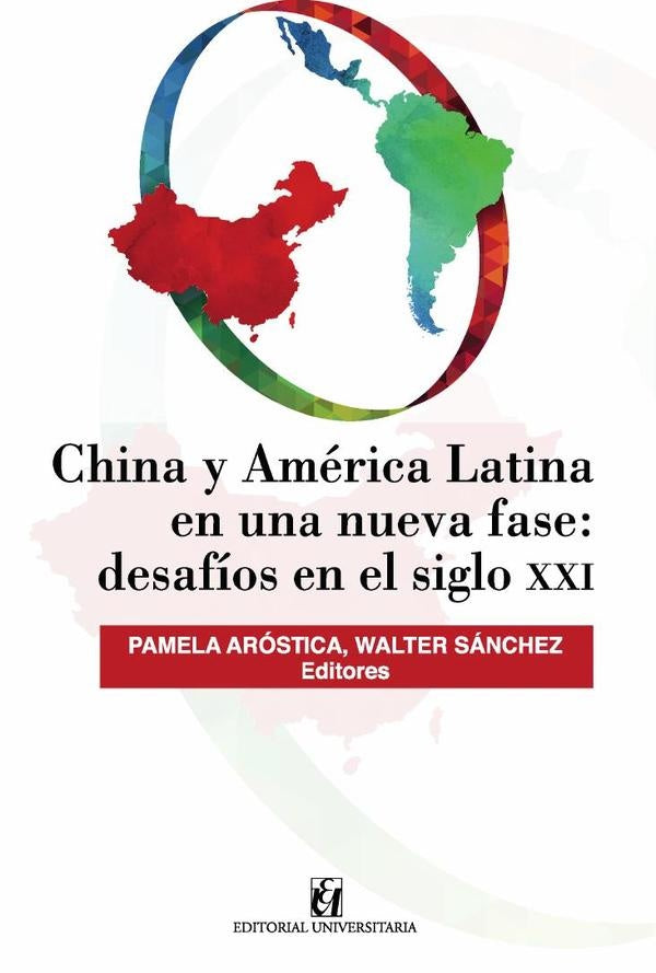 China y América Latina en una nueva fase: desafíos en siglo XXI | Aróstica, Sánchez y otros