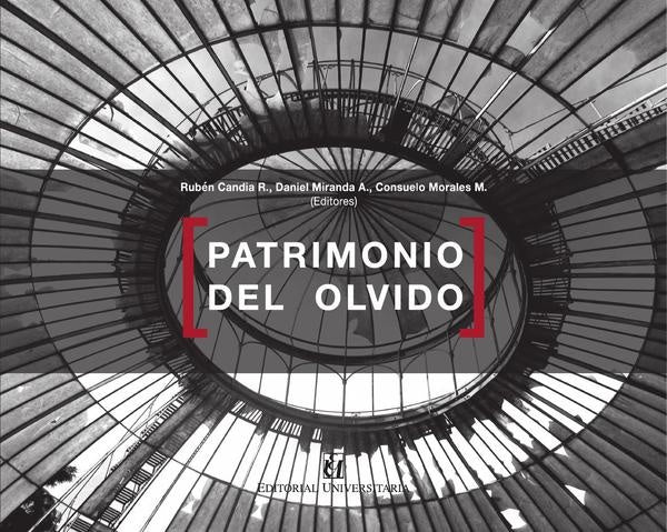 Patrimonio del olvido | Candia R., Miranda A. y otros