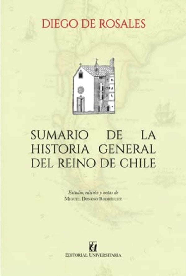 Sumario de la historia general del reino de Chile | Donoso Rodríguez, De Rosales