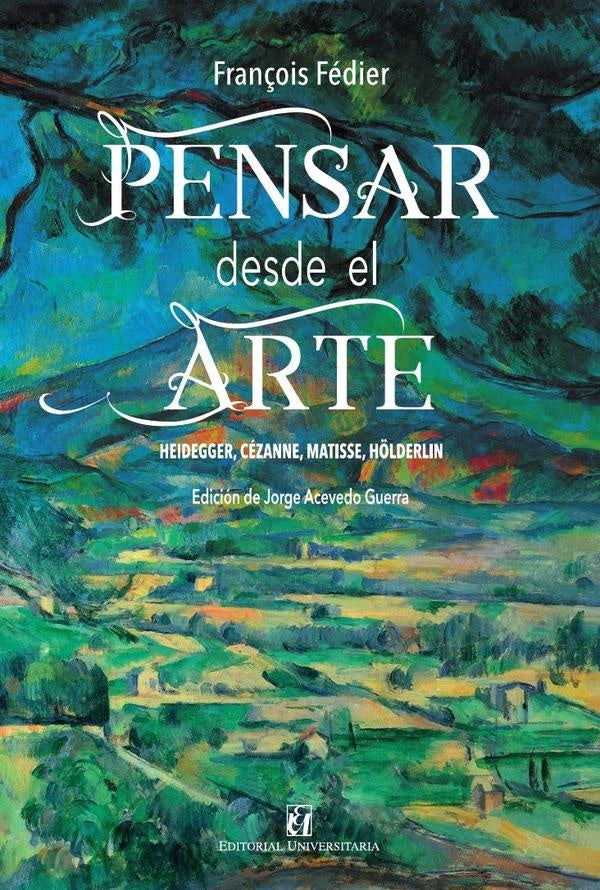Pensar desde el arte | François Fédier