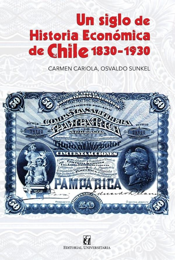 Un siglo de historia económica de Chile 1830-1930 | Sunkel, Cariola